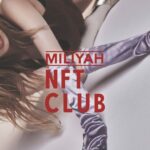 Nudge、アーティストのNFTを特典として入手できる「MILIYAH NFT Club」をスタート
